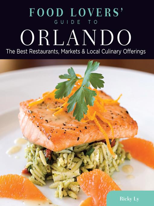 Title details for Food Lovers' Guide to Orlando by Ricky Ly - Available